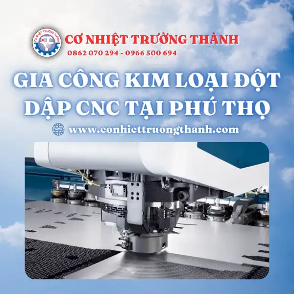 Gia công kim loại đột dập cnc tại phú thọ