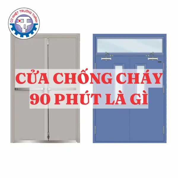 cửa thép chống cháy 90 phút là gì