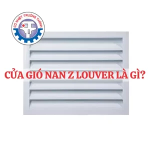 cửa gió nan z louver là gì