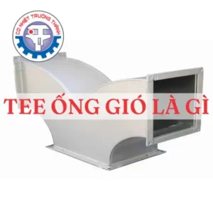 Tee ống gió là gì
