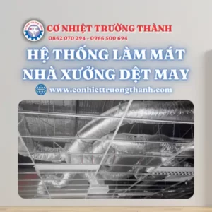 hệ thống làm mát nhà xưởng dệt may