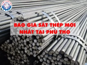 Báo giá sắt thép xây dựng tại Phú Thọ tháng 03 năm2022