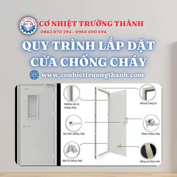 Quy trình lắp đặt cửa chống cháy - Cơ Nhiệt Trường Thành