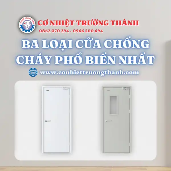 Ba loại cửa chống cháy phổ biến nhất