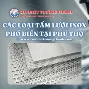 Các loại tấm lưới inox phổ biến tại phú thọ