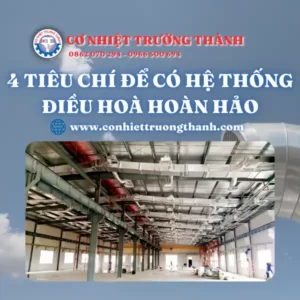 4 tiêu chí để có hệ thống điều hoà hoàn hảo
