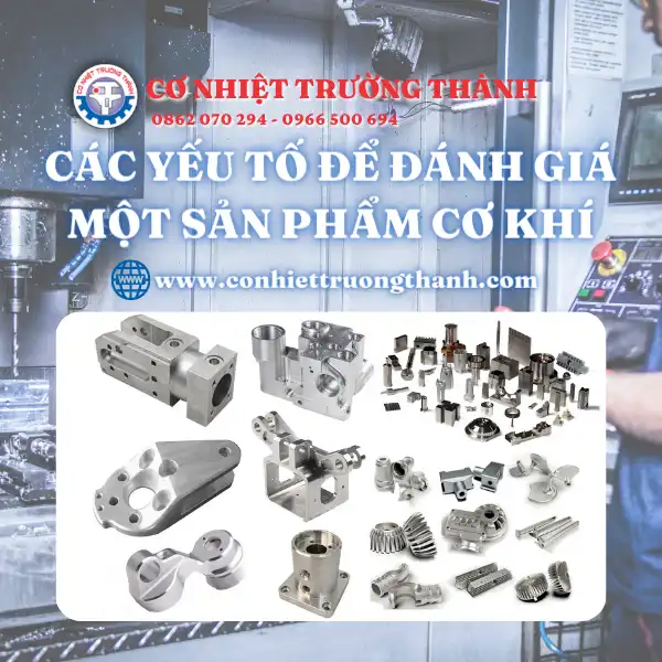 Các yếu tố để đánh giá một sản phẩm cơ khí