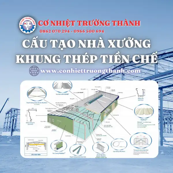 cấu tạo nhà xưởng khung thép tiền chế