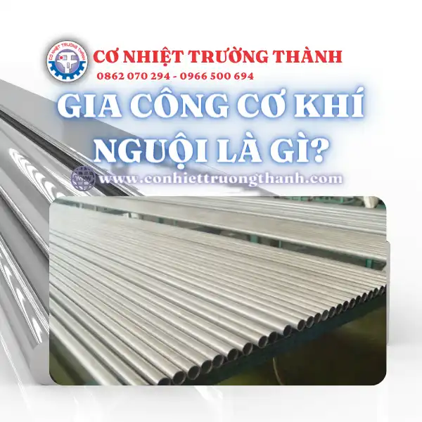 Gia công cơ khí nguội là gì