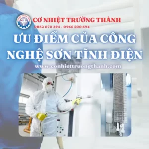 Ưu điểm của công nghệ sơn tĩnh điện