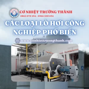 các loại lò hơi công nghiệp phổ biến