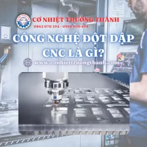 Công nghệ đột dập cnc là gì