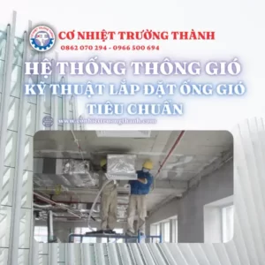 Kỹ thuật lắp đặt ống gió tiêu chuẩn