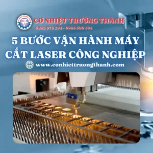 5 bước vận hành máy cắt laser công nghiệp