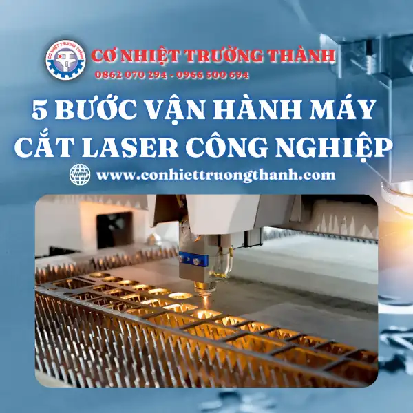 5 bước vận hành máy cắt laser công nghiệp