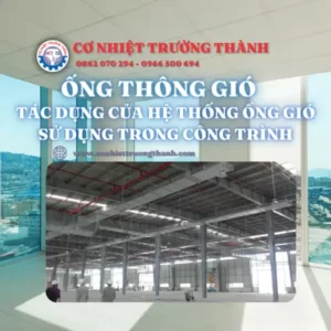 Tác dụng của hệ thống ống gió sử dụng trong công trình