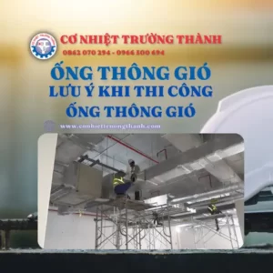 Lưu ý khi thi công ống thông gió