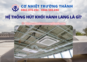 hệ thống hút khói hành lang là gì