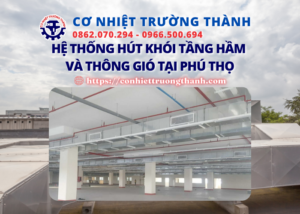 hệ thống hút khói tầng hầm và thông gió tại phú thọ