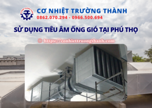 sử dụng tiêu âm ống gió tại phú thọ
