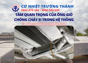 tầm quan trọng của ống gió chống cháy ei trong hệ thống
