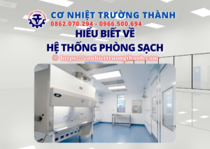 hiểu biết về hệ thống phòng sạch