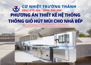 phương án thiết kế hệ thống thông gió hút mùi cho nhà bếp