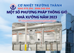 một số phương pháp thông gió nhà xưởng năm 2023