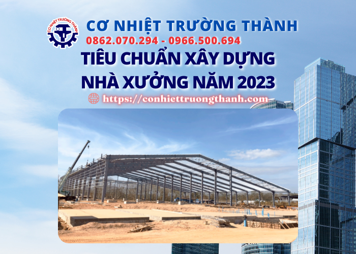 tiêu chuẩn xây dựng nhà xưởng năm 2023