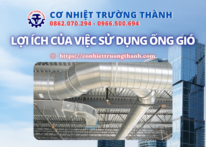 lợi ích của việc sử dụng ống gió