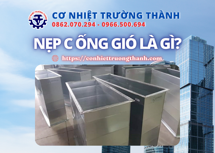 nẹp c ống gió là gì