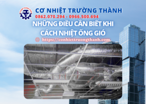 những điều cần biết khi cách nhiệt ống gió
