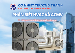 phân biệt hvac và acmv