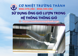 sử dụng ống gió lượn trong hệ thống thông gió
