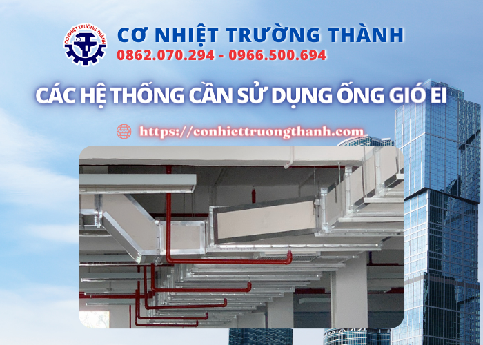 các hệ thống cần sử dụng ống gió ei