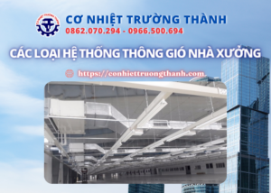 các loại hệ thống thông gió nhà xưởng