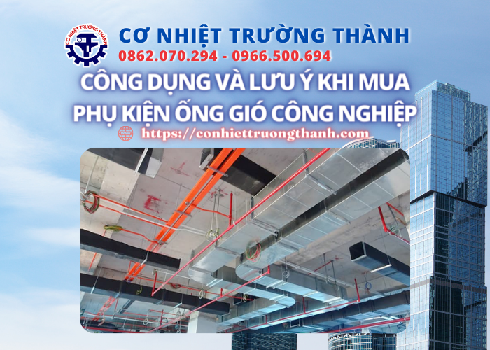 công dụng và lưu ý khi mua phụ kiện ống gió công nghiệp