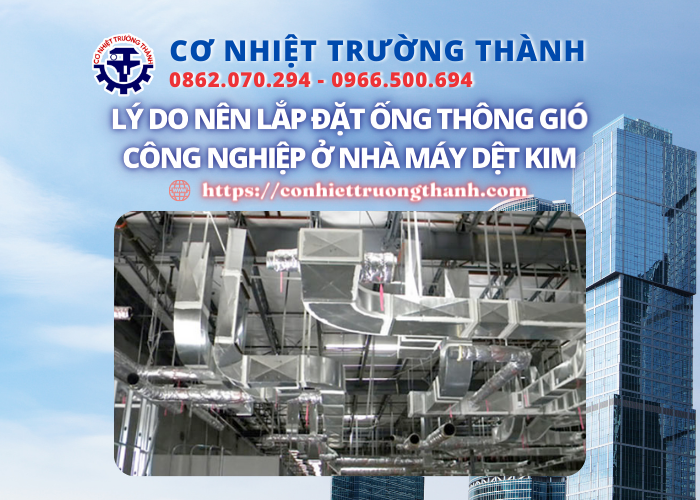 lý do nên lắp đặt ống thông gió công nghiệp ở nhà máy dệt kim