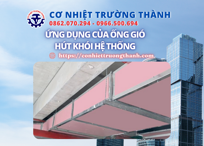 ứng dụng của ống gió hút khói hệ thống