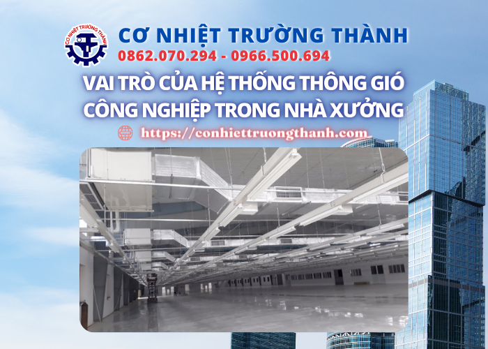 vai trò của hệ thống thông gió công nghiệp trong nhà xưởng