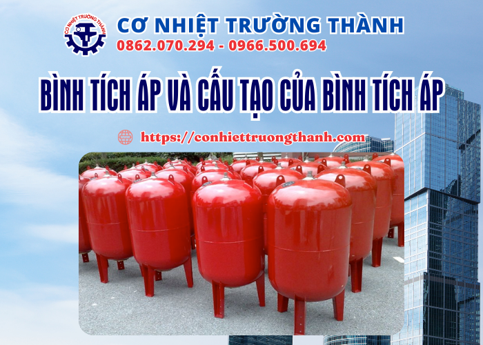 bình tích áp và cấu tạo của bình tích áp