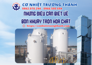 những điều cần biết về bồn khuấy trộn hóa chất