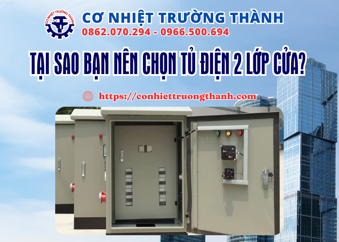 tại sao bạn nên chọn tủ điện 2 lớp cửa