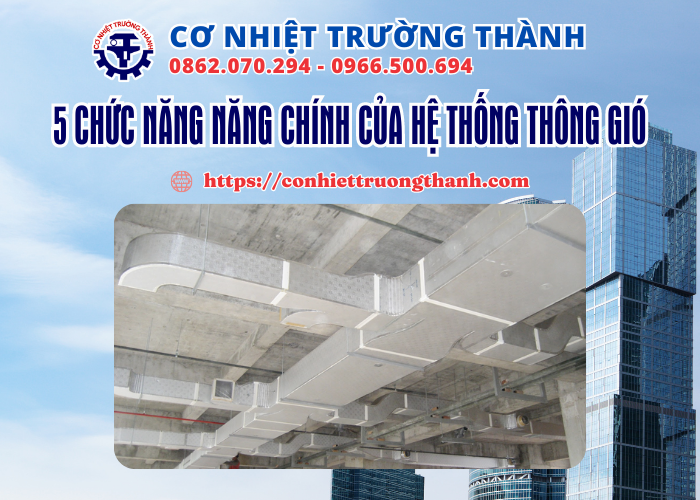 5 chức năng năng chính của hệ thống thông gió