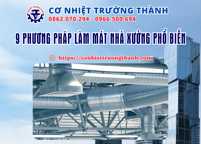 9 phương pháp làm mát nhà xưởng phổ biến