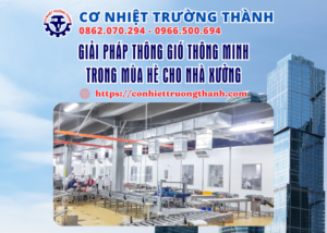 giải pháp thông gió thông minh trong mùa hè cho nhà xưởng
