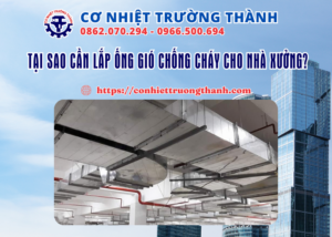 tại sao cần lắp ống gió chống cháy cho nhà xưởng