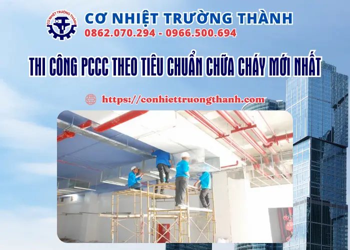 thi công pccc theo tiêu chuẩn chữa cháy mới nhất