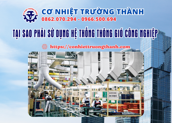 tại sao phải sử dụng hệ thống thông gió công nghiệp