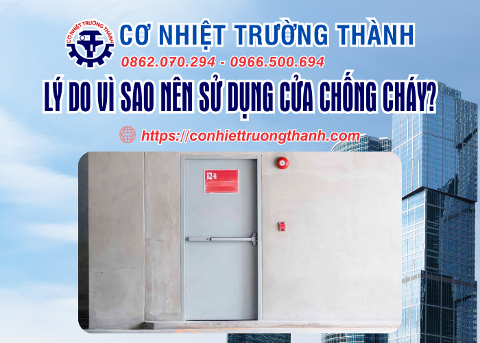 lý do vì sao nên sử dụng cửa chống cháy